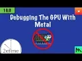 16 Debugging GPU Metal Functions