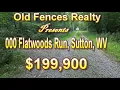 New Listing 000 Flatwoods Run Sutton WV 26601 76 30 - Acres 199 900 00