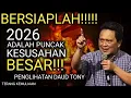 Download Lagu BERSIAPLAH!! 2026 ADALAH PUNCAK KESUSAHAN BESAR!!! PENGLIHATAN DAUD TONY 2025 - 2026