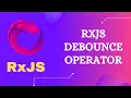36 RxJS Debounce Operator Learn RxJS filtering category Debounce Operator - RxJS