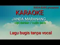 KARAOKE JANDA MARANANG | cipt.dahlan / rudin baro | lagu bugis tanpa vocal |