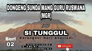 Download SI TUNGGUL (SERI 02) MP3