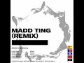 Madd Ting (feat. JUGGLERZ, Blaiz Fayah, Beenie Man, Jhorrmountain) [Remix]