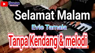 Download SELAMAT MALAM  -  Tanpa Kendang Tanpa Melodi MP3