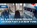 Lagu TAK HANYA ITALIA! Aura Kasih \u0026 Ridwan Kamil Diduga Liburan Part II di New York, Ada Foto di Kamar