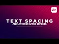 Text Spacing Animation in After Effects Text Tracking Animation Kerning Animation Typography