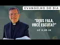 Lagu EVANGELHO DO DIA 25/02 (4ª feira): DEUS FALA, VOCÊ ESCUTA? Lc 11,29-32 | ORAÇÃO DA MANHÃ