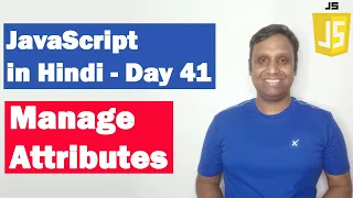 Manage Attributes Step-by-Step JavaScript Tutorial Day 41