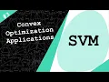 Support Vector Machine SVM in Machine Learning Convex Optimization Application 3