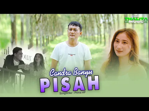 Download MP3 Candra Banyu - Pisah (Official Music Video)