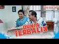 Apresiasi Dadang Buat Idoy Yang Gak Ngeyel | DUNIA TERBALIK EPISODE 559-560 PART 1