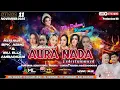 🔴LIVE MALAM MUSIC DANGDUT '' AURA NADA ENTERTAINMENT '' | SELANG - LEMAHABANG - KARAWANG