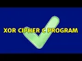 XOR cipher C program 3 Solutions