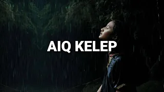 aiq kelep lirik lagu sasak terpopuler
