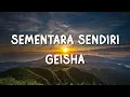 Download Lagu Geisha - Sementara Sendiri (Lirik)