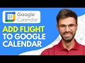 How to Add Flight to Google Calendar - Easy