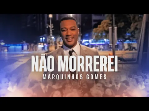 Download MP3 Marquinhos Gomes | Não Morrerei (Clipe Oficial)