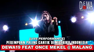 Download Dewa19 Feat Once Mekel - Perempuan Paling Cantik Di Negeriku Indonesia at Malang (Live Performance) MP3