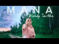 Download Lagu Mana - Windy Sartika (Official Music Video)