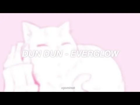 Download MP3 Dun Dun - Everglow (Audio Edit)