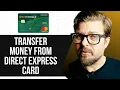 HOW TO TRANSFER MONEY FROM DIRECT EXPRESS CARD 2025 FULL GUIDE