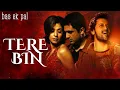 Lagu 🎵 Tere Bin - Atif Aslam | Bas Ek Pal (2006) | Soulful Love Song Jukebox