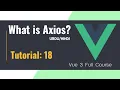 What is Axios Axios with Vue JS