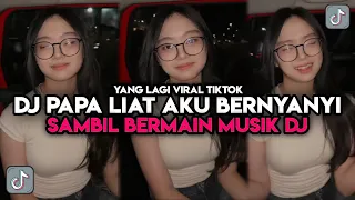 dj papa liat aku bernyanyi sambil bermain musik dj bermain musik dubstep viral tiktok