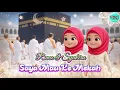 Lagu Aku Mau Ke Mekkah - Runa \u0026 Syakira Official