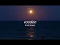 Download Lagu voodoo — frank ocean [lyrics] 🌄