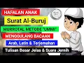 Download Lagu Surat Al-Buruj Hafalan anak metode umi | Arab,Latin Terjemahan Tulisan Besar Jelas suara jernih HD,