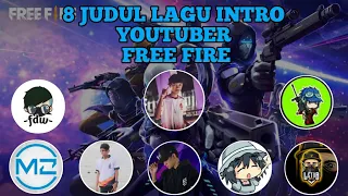 Download 8 JUDUL LAGU INTRO YOUTUBER FREE FIRE MP3