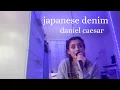 Download Lagu japanese denim by daniel caesar (cover by ella rossi)