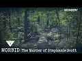 The Murder of Stephanie Scott Morbid Podcast