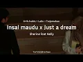 Download Lagu Insal Maudu x Just A Dream - Sherine feat Nelly|| Lirik lagu + Terjemah|| انسى الموضوع