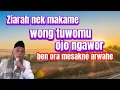 Lagu KH sholihun Magelang. Ziarah nek makame wong tuwomu ojo ngawur.ben ora mesakne arwahe