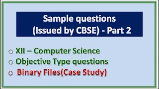 Python Binary file Case Study Objective type Questions Issued by CBSE