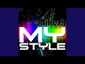 Download Lagu My Style (Dancecore Mix)