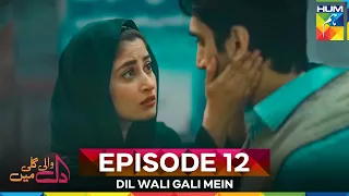 Dil Wali Gali Mein Episode 12