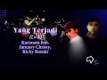 Download Lagu Karimata feat. January Christy, Ricky Basuki - Yang Terjadi (Lirik)