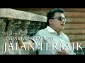 Download Lagu Lagu Karo JALAN TERBAIK - JHON PRADEP TARIGAN | Lagu Karo Kenangan [Official Music Video]