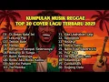 Download Lagu Top Hits Spotify Indonesia 2025 🎧🔥 Kumpulan Musik Cover SKA REGGAE Terbaru 2025 | Full Album Reggae