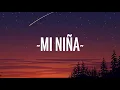 Wisin, Myke Towers, Maluma - Mi Niña Remix (Letra/Lyrics) ft. Anitta, Los Legendarios