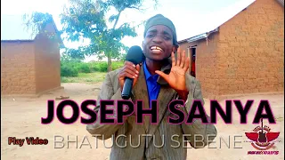 Joseph Sanya BHATUGUTU SEBENE By Gm East Africa 