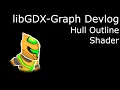 libGDX-Graph Episode 17 - Hull Outline Shader