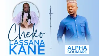 ALPHA SOUMARE - CHEKO LASSANA KANE