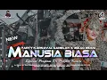 Download Lagu DJ MANUSIA BIASA ||STYLE PARTY KARNAVAL VIRAL TIK TOK TERBARU || DX PROJECT