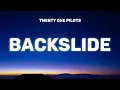 Download Lagu twenty one pilots - Backslide (Lyrics)