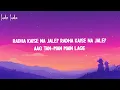 A.R.Rahman, Asha Bhosle, Udit Narayan, Vaishali Samant - Radha Kaise Na Jale (Lyrics)