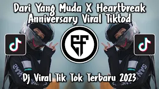 Download Dj Heartbreak Anniversary X Dari Yang Muda Terbaru Dj Dari Yang Muda X Heartbreak Anniversary 2023 MP3